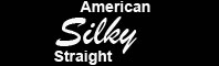 American Silky Straight