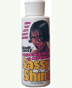 Black n Sassy Thicker n Richer Sassy Shine